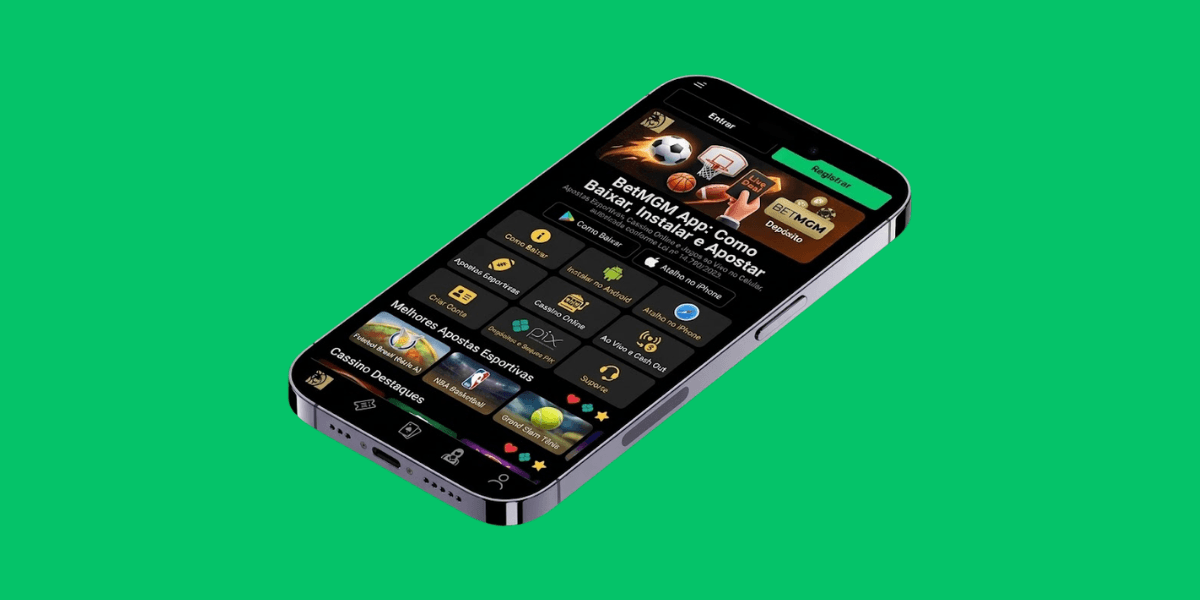 BetMGM App: Como Baixar, Instalar e Apostar pelo Celular